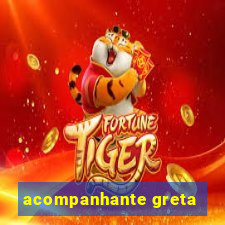 acompanhante greta